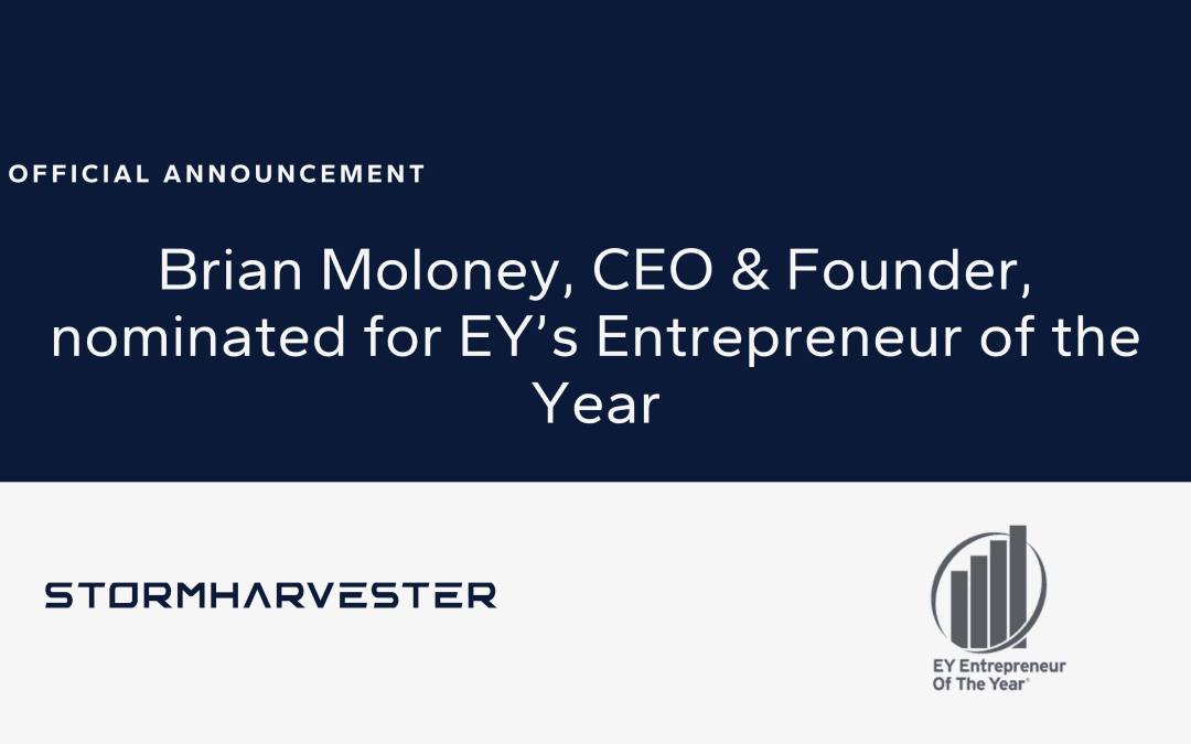 Brian Moloney, CEO & Founder of StormHarvester nominated for EY’s Entrepreneur of the Year